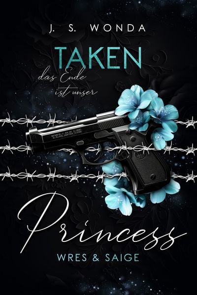 Taken Princess 3, Taschenbuch von J. S. Wonda, Wondaversum, 978-3-9894275-4-9