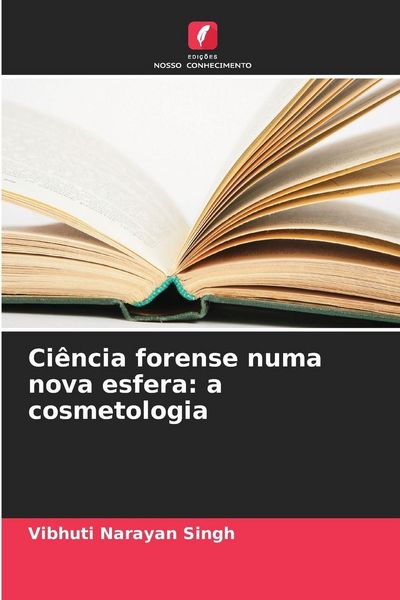 Produktbild: Ci&ecirc;ncia forense numa nova esfera: a cosmetologia
