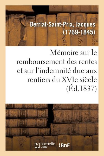 Produktbild: M&eacute;moire Sur Le Remboursement Des Rentes Et Sur l'Indemnit&eacute; Due Aux Rentiers Du Xvie Si&egrave;cle