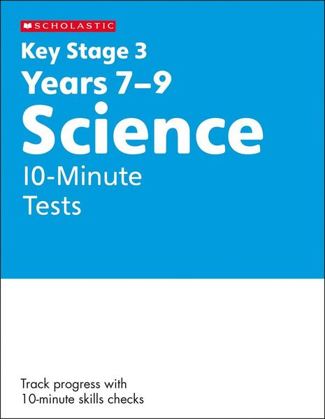 Produktbild: KS3 Science 10-Minute Tests Years 7-9 with answers.