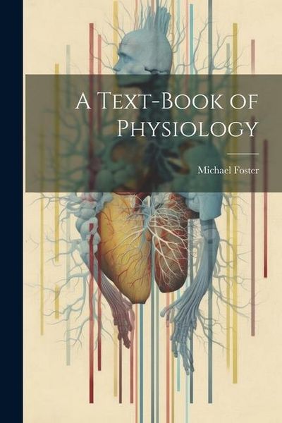 Produktbild: A Text-Book of Physiology