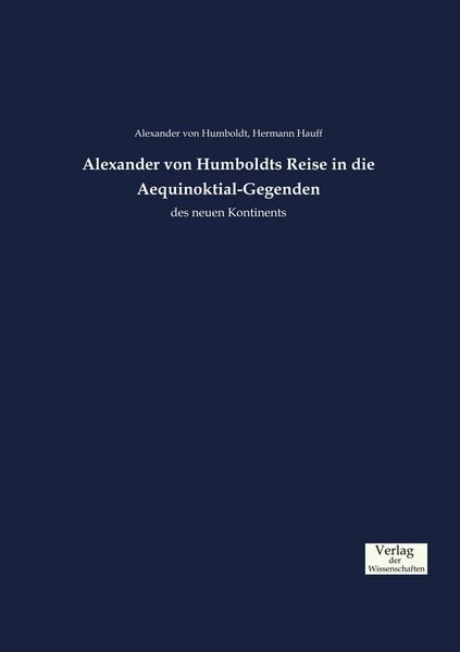 Produktbild: Alexander von Humboldts Reise in die Aequinoktial-Gegenden