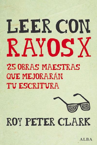 Produktbild: Leer con rayos X : 25 obras maestras que mejorar&aacute;n tu escritura