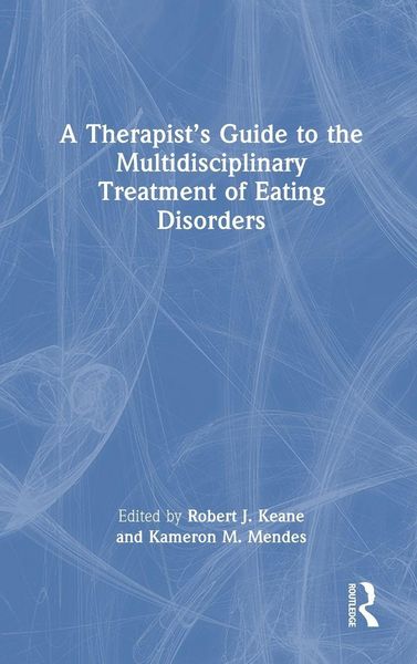 Produktbild: A Therapist's Guide to the Multidisciplinary Treatment of Eating Disorders