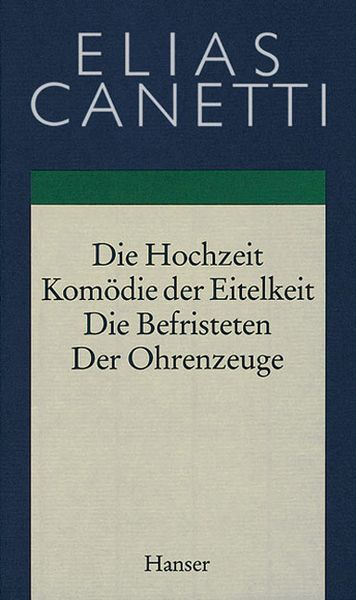 Produktbild: Gesammelte Werke Band 2: Hochzeit - Kom&ouml;die der Eitelkeit - Die Befristeten - Der Ohrenzeuge