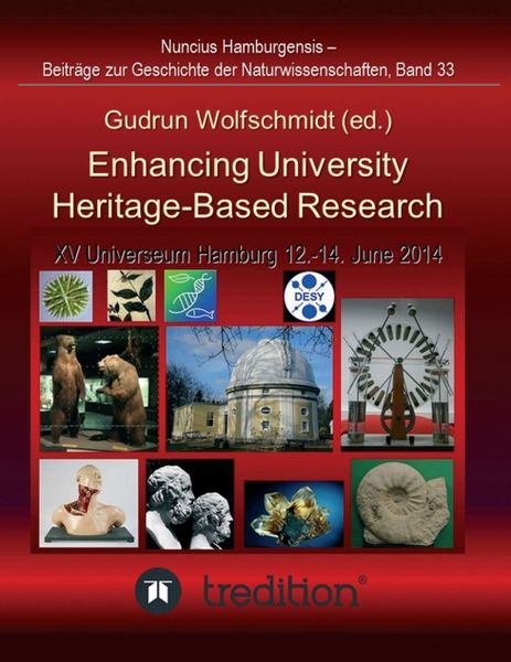 Produktbild: Enhancing University Heritage-Based Research. Proceedings of the XV Universeum Network Meeting, Hamburg, 12-14 June 2014.