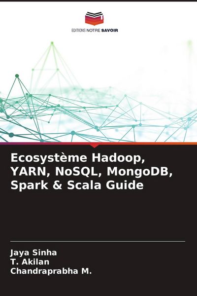 Produktbild: Ecosyst&egrave;me Hadoop, YARN, NoSQL, MongoDB, Spark & Scala Guide