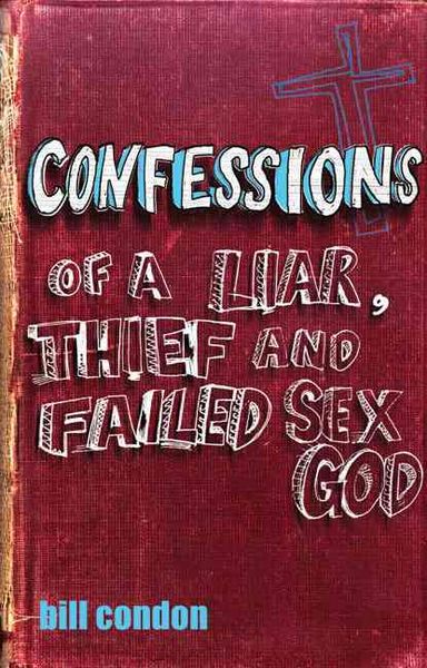 Produktbild: Confessions Of a Liar Thief &