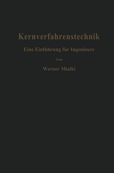 Kernverfahrenstechnik, Taschenbuch von W. Mialki, Springer Berlin, 9783642927423