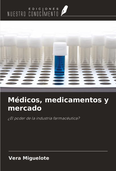 Produktbild: M&eacute;dicos, medicamentos y mercado