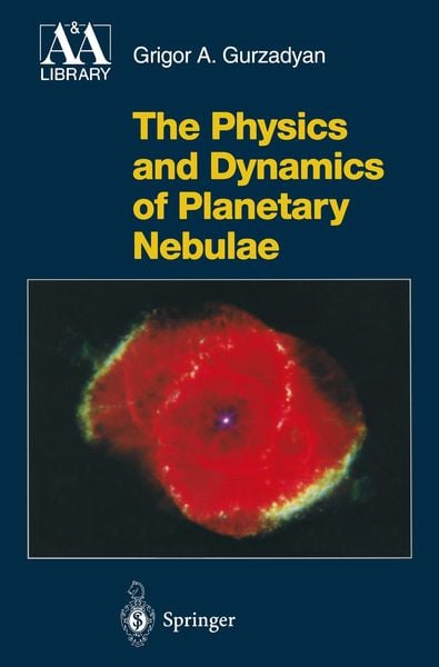 Produktbild: The Physics and Dynamics of Planetary Nebulae
