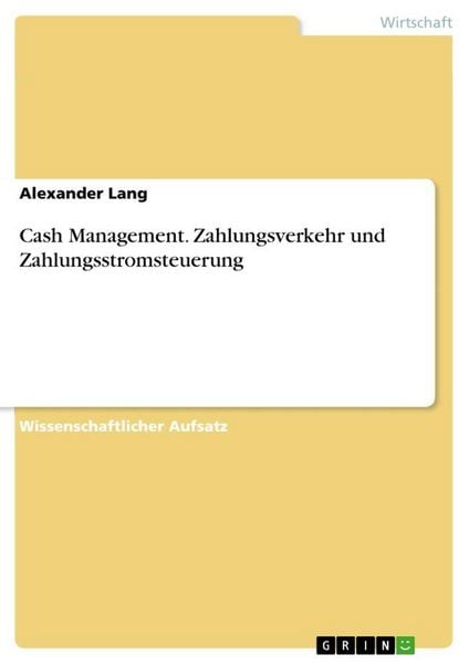 Produktbild: Cash Management. Zahlungsverkehr und Zahlungsstromsteuerung