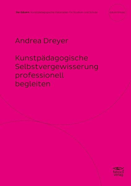 Produktbild: Kunstp&auml;dagogische Selbstvergewisserung professionell begleiten