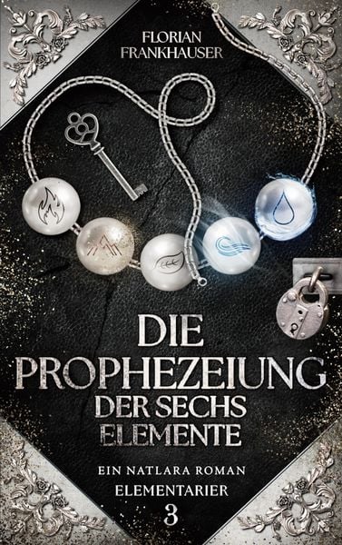 Produktbild: Die Prophezeiung der sechs Elemente