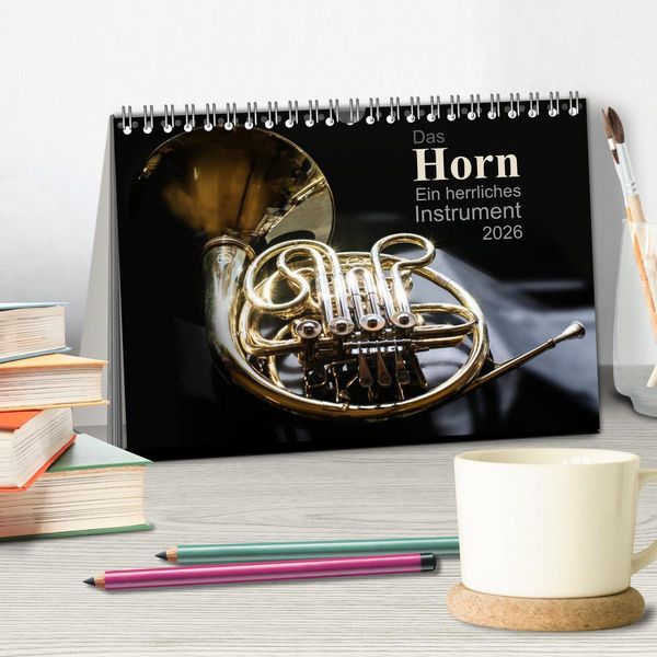 Produktbild: Das Horn, ein herrliches Instrument (Tischkalender 2026 DIN A5 quer), CALVENDO Monatskalender