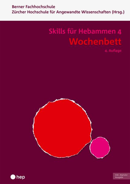 Wochenbett - Skills für Hebammen 4 (Print inkl. digitaler Ausgabe), Taschenbuch von ZHAW,Berner Fachhochschule, Hep verlag, 978-3-0355-2636-3