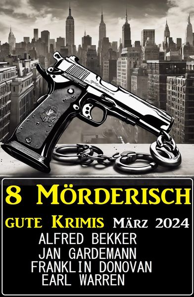 Produktbild: 8 M&ouml;rderisch gute Krimis M&auml;rz 2024