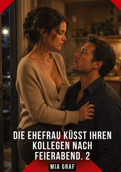 Produktbild: Die Ehefrau k&uuml;sst ihren Kollegen nach Feierabend. 2