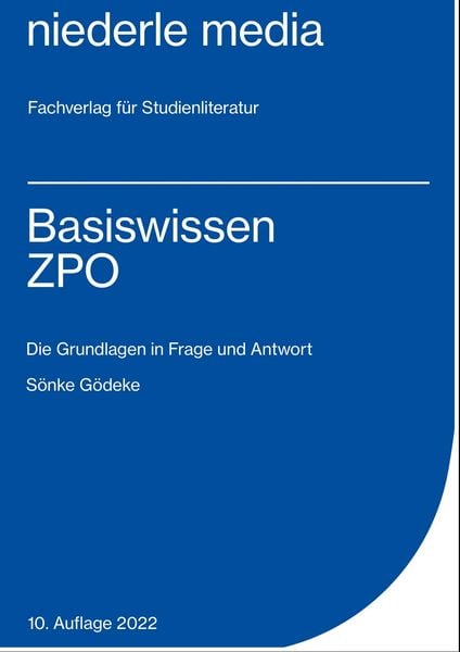 Basiswissen ZPO - 2022, Paperback von Sönke Gödeke, Niederle, J, 978-3-86724-136-6