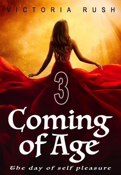Produktbild: Coming of Age 3: The Day of Self Pleasure (Clover's Fantasy Erotica: Adult Fairy Tales, #15)