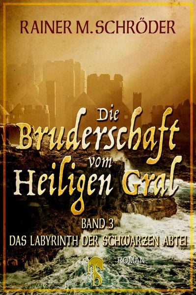 Produktbild: Die Bruderschaft vom Heiligen Gral. Das Labyrinth der schwarzen Abtei
