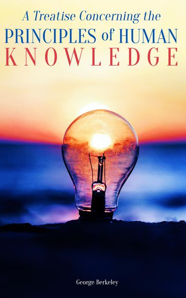 Produktbild: A Treatise Concerning the Principles of Human Knowledge