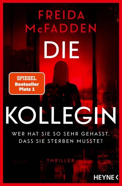 Produktbild: Die Kollegin &ndash; Wer hat sie so sehr gehasst, dass sie sterben musste?