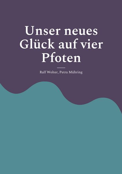 Produktbild: Unser neues Gl&uuml;ck auf vier Pfoten