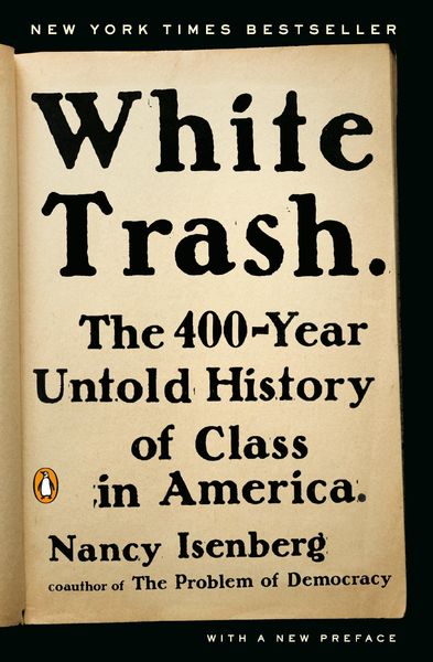 White Trash, Taschenbuch von Nancy Isenberg, Penguin LLC US, 978-0-14-312967-7