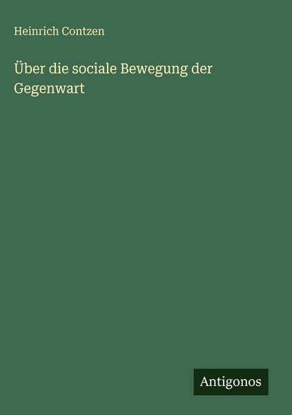 Produktbild: &Uuml;ber die sociale Bewegung der Gegenwart