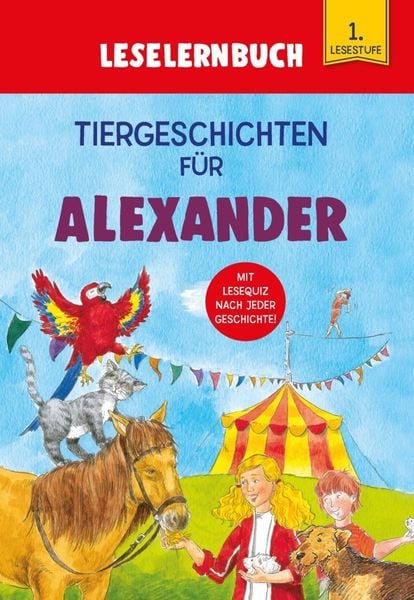 Tiergeschichten für Alexander - Leselernbuch 1. Lesestufe, Taschenbuch von Carola Kessel, Schwager & Steinlein, 9783849938550