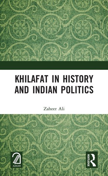Produktbild: Khilafat in History and Indian Politics