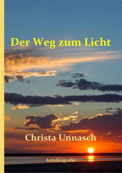 Der Weg zum Licht, Taschenbuch von Christa Unnasch, Literates-Verlag, 978-3-943360-48-6
