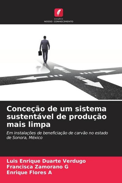 Produktbild: Conce&ccedil;&atilde;o de um sistema sustent&aacute;vel de produ&ccedil;&atilde;o mais limpa