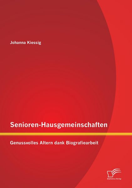 Produktbild: Senioren-Hausgemeinschaften: Genussvolles Altern dank Biografiearbeit