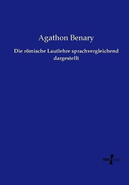 Produktbild: Die r&ouml;mische Lautlehre sprachvergleichend dargestellt