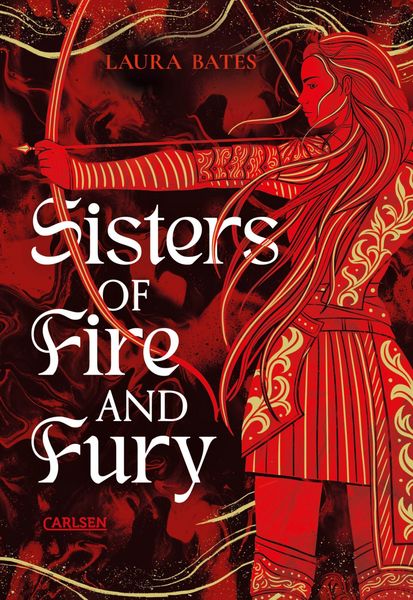 Sisters of Fire and Fury (Sisters of Sword and Shadow 2), Gebundene Ausgabe von Laura Bates, Carlsen, 9783551585677