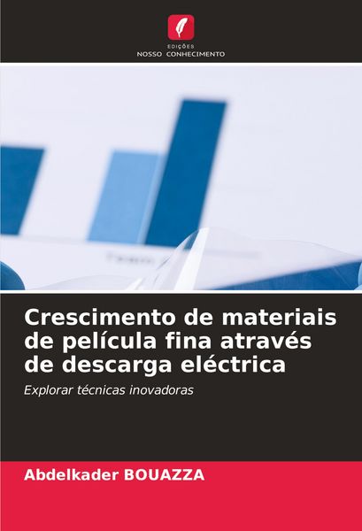 Produktbild: Crescimento de materiais de pel&iacute;cula fina atrav&eacute;s de descarga el&eacute;ctrica