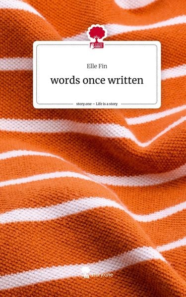 Produktbild: Words once written. Life is a Story - story.one