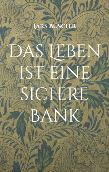 Produktbild: Das Leben ist eine sichere Bank