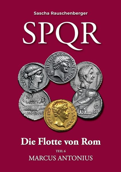 Produktbild: SPQR Die Flotte von Rom: Teil 6 Marcus Antonius