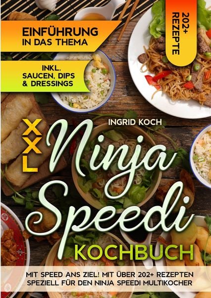 XXL Ninja Speedi Kochbuch, Gebundene Ausgabe von Ingrid Koch, Tredition, 9783384327420