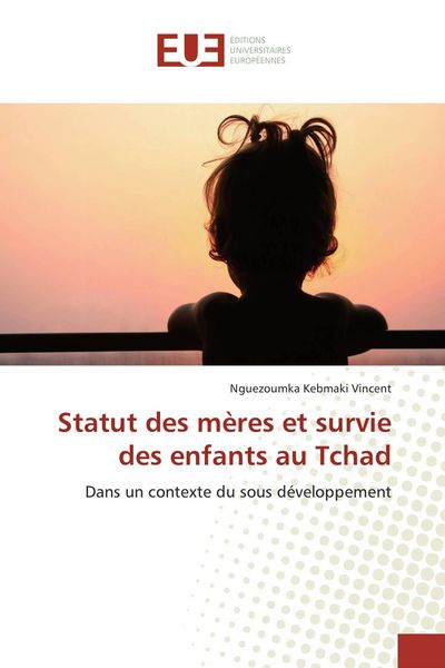 Produktbild: Statut des m&egrave;res et survie des enfants au Tchad