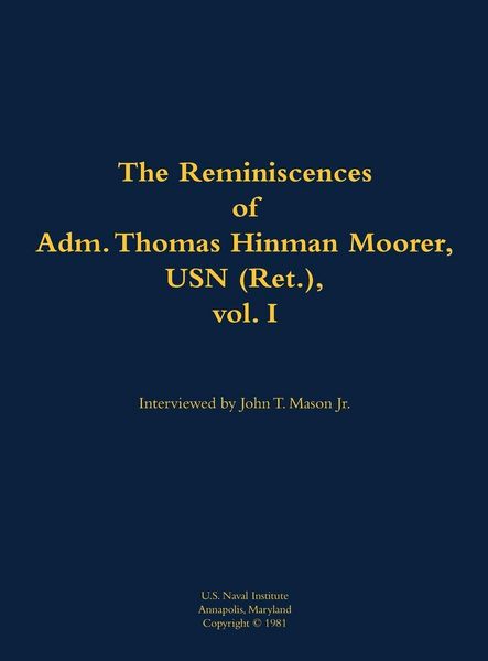 Produktbild: The Reminiscences of Adm. Thomas Hinman Moorer, USN (Ret.), vol. 1