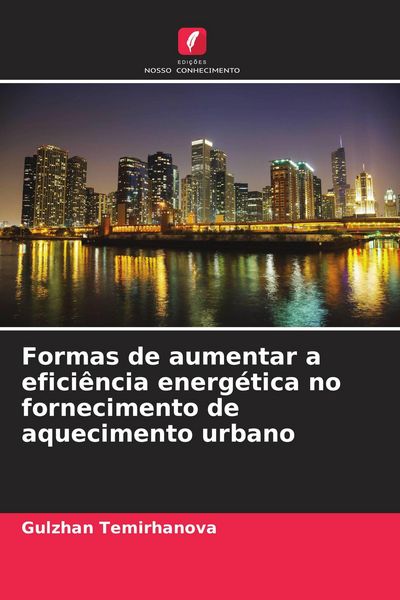 Produktbild: Formas de aumentar a efici&ecirc;ncia energ&eacute;tica no fornecimento de aquecimento urbano