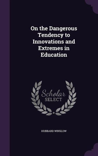 Produktbild: On the Dangerous Tendency to Innovations and Extremes in Education