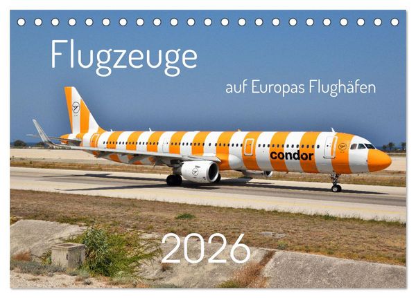 Produktbild: Flugzeuge auf Europas Flugh&auml;fen (Tischkalender 2026 DIN A5 quer), CALVENDO Monatskalender