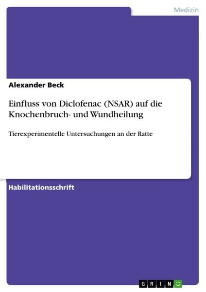Produktbild: Einfluss von Diclofenac (NSAR) auf die Knochenbruch- und Wundheilung