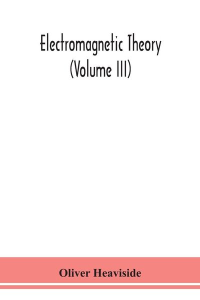 Produktbild: Electromagnetic Theory (Volume Iii)