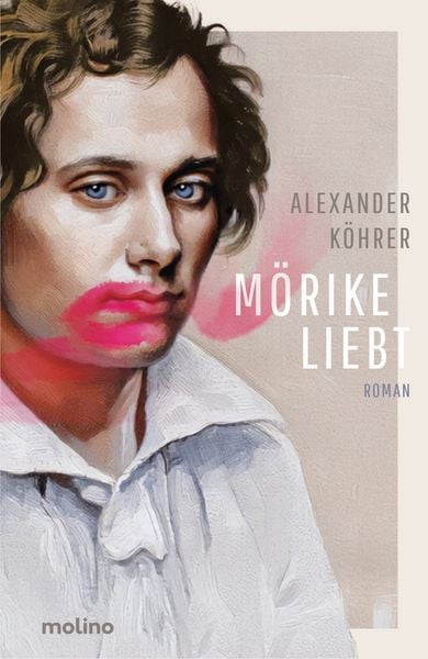 Mörike liebt, Taschenbuch von Alexander Köhrer, Molino Verlag, 978-3-948696-94-8